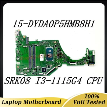 Дънна платка DA0P5HMB8H1 с процесор SRK08 I3-1115G4 За HP Pavilion 15-DY 15S-FQ дънна Платка на лаптоп 100% Напълно Тествана, Работи добре